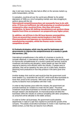 Aidan Ferris
stay in and save money, this also had an effect on the services market e.g.
public transportation, airlines.
...