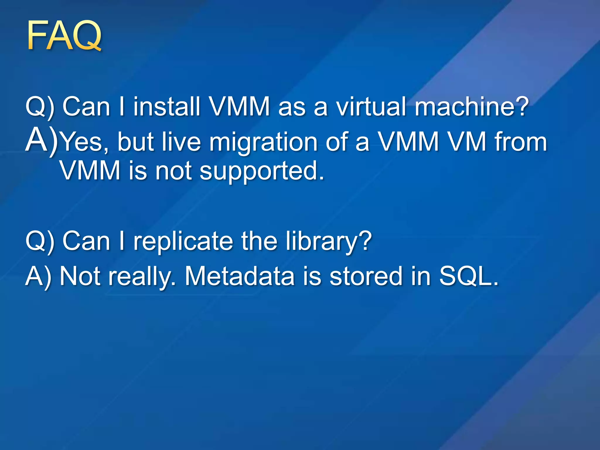 Failover Clustering and Hyper-V consoles can manage all features of Hyper-V