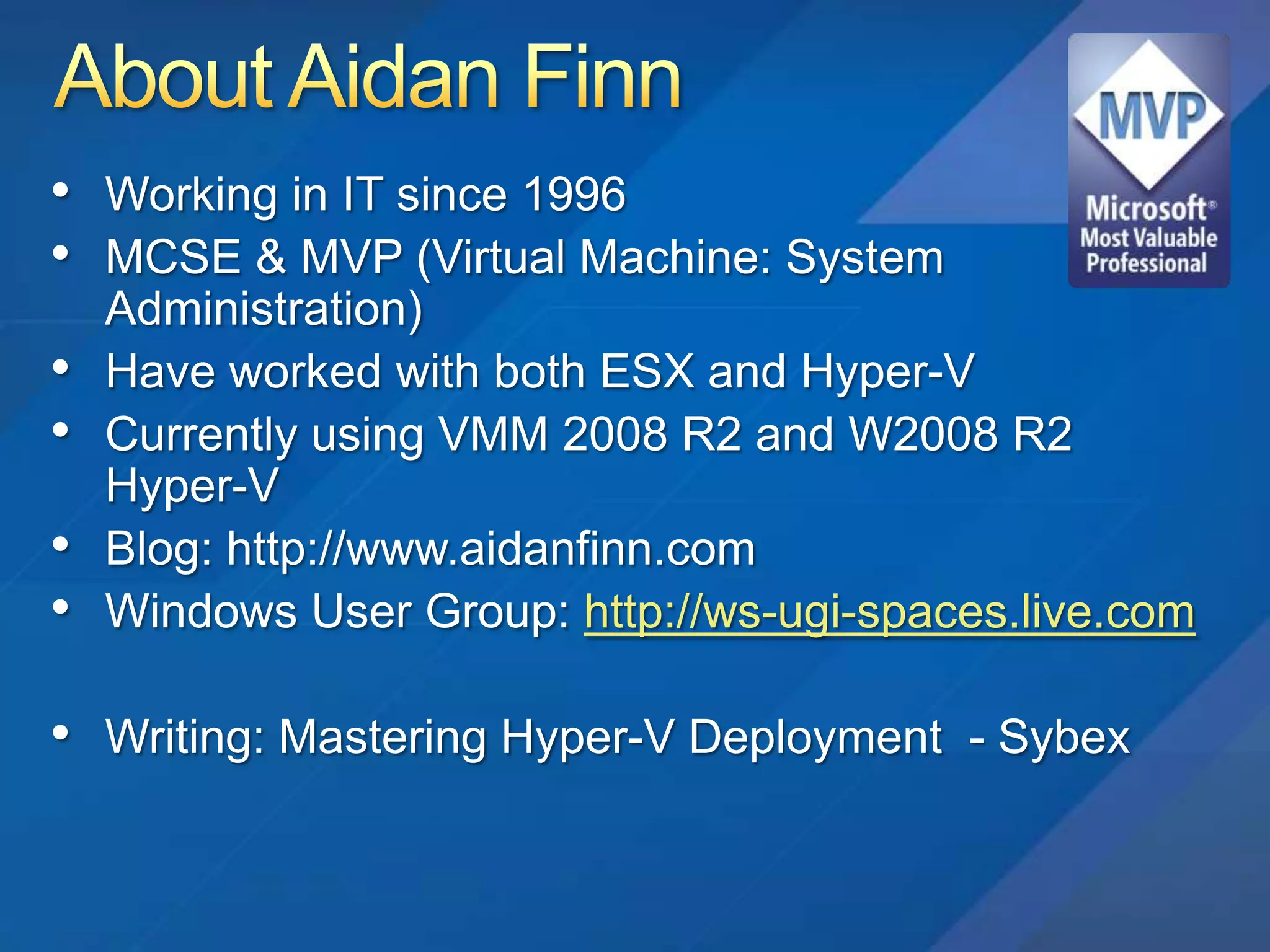 About Aidan FinnWorking in IT since 1996