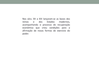 A organização das crenças:
o reforço da coesão interna face a Bizâncio e ao Islão
Contexto
Após as invasões, a Igreja era, no Ocidente, a única força organizada:
Uniu sob a mesma fé, sob a autoridade do mesmo chefe supremo (o Papa, Bispo
de Roma) toda a cristandade latina.

A afirmação da Igreja cristã apoiou-se no poder
crescente do Bispo de Roma, sobretudo com a
reforma gregoriana (séc. XI) através da qual foi
disciplinada a atuação dos clérigos, e
pronunciada a superioridade do Papa detentor
do Imperium christianum (poder absoluto e
universal sobre a cristandade). É a Dictatus
Papae que redefine as relações entre o poder
espiritual e o poder temporal.

 