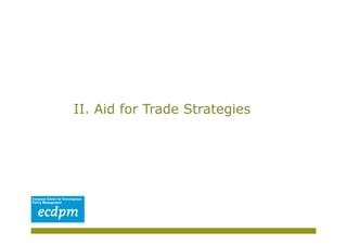 II. Aid for Trade Strategies
 