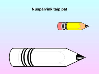 Nuspalvink taip pat 