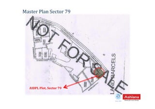 Master Plan Sector 79
Estd.1987
AIDPL Plot, Sector 79
 