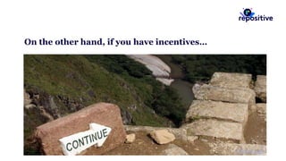 On the other hand, if you have incentives…
©Derek Law
 