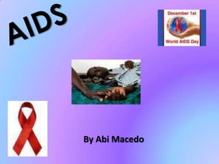 AIDS By Abi Macedo 