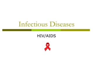 Infectious Diseases HIV/AIDS 