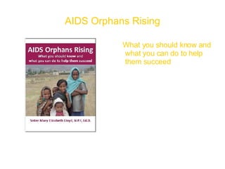AIDS Orphans Rising ,[object Object]