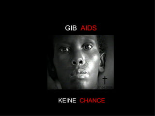 GIB  AIDS KEINE  CHANCE † 17.04.2008 