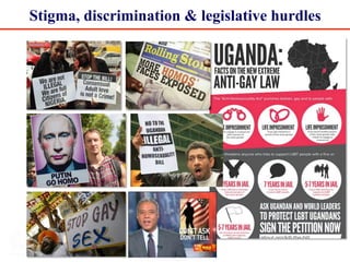 Stigma, discrimination & legislative hurdles
 