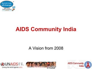 AIDS Community India A Vision from 2008 