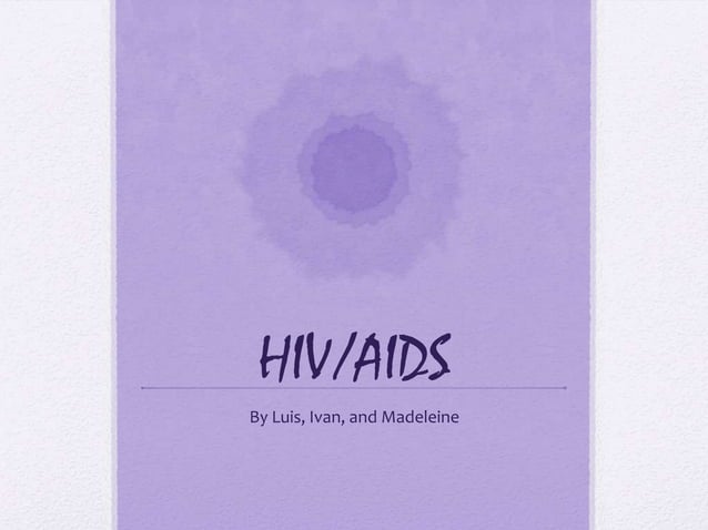 HIV/AIDS Presentation | PPT
