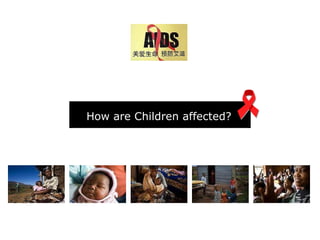 How are Children affected? 