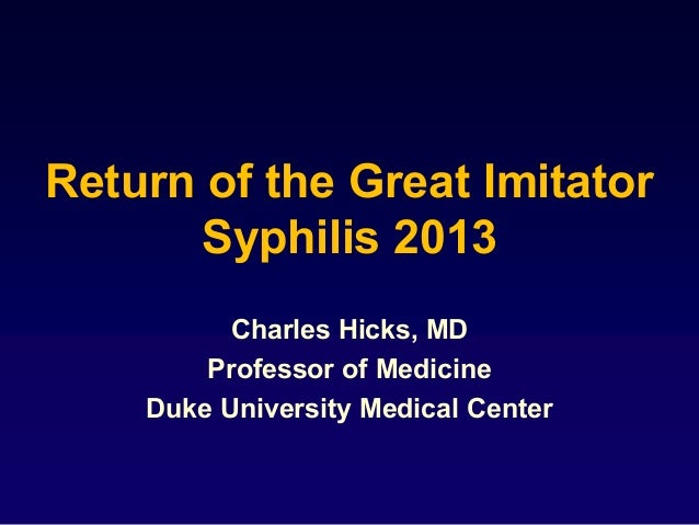 The Great Imitator In 2013 Syphilis And Hiv Infection