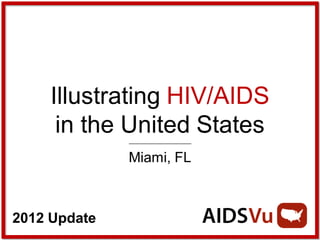 Illustrating HIV/AIDS in Miami