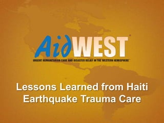Lessons Learned from Haiti Earthquake Trauma Care 