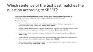 Which sentence of the text best matches the
question according to SBERT?
 