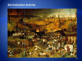 62
Set Induction Activity
 