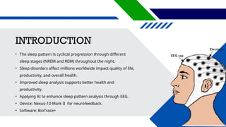 Sleep Pattern Analysis AI enhanced EEG for sleep pattern analysis presentation.pptx
