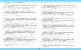 Manual de Procedimientos para la
Atención Integrada a las Enfermedades Prevalentes de la Infancia (AIEPI) Atención Primaria.
98
167. Stern L. The newborn infant and his thermal environment. Curr Probl Pedíatr.
1970 Nov;1(1):1-29.
168. Tsybul’skaia IS. Effect of the cesarean section operation on the adaptation of
newborn infants Akush Ginekol (Mosk). 1980 Nov;(11):45-8.
169. Valimaki I, Hirsimaki H, Kozak A, Saraste M, AarimaaAdaptation of cardio-
respiratory control in neonates. J Perinat Med. 1991;19 Suppl 1:74-9.
170. Wallgren CG. Adaptation of the central circulation at birth Lakartidningen.
1977 Apr 27;74(17):1708-10.
Contacto temprano madre-hijo
171. Anderson GC, Moore E, Hepworth J, Bergman N. Early skin-to-skin contact
for mothers and their healthy newborn infants. Cochrane Database Syst Rev.
2003;(2):CD003519.
172. Cernadas JM, Noceda G, Barrera L, Martinez AM, Garsd A. Maternal and
perinatal factors influencing the duration of exclusive breastfeeding during the
first 6 months of life. J Hum Lact. 2003 May;19(2):136-44.
173. Damato EG. Maternal-fetal attachment in twin pregnancies. J Obstet Gynecol
Neonatal Nurs. 2000 Nov-Dec;29(6):598-605.
174. Dickerson Peck S. Measuring sensitivity moment-by-moment: microanalytic
look at the transmission of attachment. Attach Hum Dev. 2003Mar;5(1):38-63.
175. Feldman R, Weller A, Sirota L, Eidelman AI. Testing a family intervention
hypothesis: the contribution of mother-infant skin-to-skin contact (kanga-
roo care) to family interaction, proximity, and touch. J Fam Psychol. 2003
Mar;17(1):94-107.
176. Furman L, Kennell J. Breastmilk and skin-to-skin kangaroo care for premature
infants. Avoiding bonding failure. Acta Paedíatr. 2000Nov;89(11):1280-3.
177. Gattringer M. Mother-child bonding during the perinatal period Kinder-
krankenschwester. 1996Aug;15(8):299-302.
178. Hagekull B, Bohlin G. Early temperament and attachment as predictors of the
Five Factor Model of personality. Attach Hum Dev. 2003 Mar;5(1):2-18.
179. Herbert M, Sluckin W,Sluckin A. Mother-to-infant “bonding”. Josanpu Zasshi.
1985 Mar;39(3):202-7.
180. Houzel D.The origins of attachment to the mother Rev Prat. 1980 Mar
21;30(17):1071-81.
181. Karacam Z, Eroglu K. Effects of episiotomy on bonding and mothers’ health.
J Adv Nurs. 2003 Aug;43(4):384-94.
182. Kennell JH. The human and health significance of parent-infant contact. J Am
Osteopath Assoc. 1987 Sep;87(9):638-45.
183. Kennell JH, Klaus MH. Bonding: recent observations that alter perinatal care.
Pedíatr Rev. 1998 Jan;19(1):4-12.
184. Kennell JH, Klaus MH. Early mother-infant contact. Effects on the mother
and the infant. Bull Menninger Clin. 1979 Jan;43(1):69-78.
185. King FS. The first weeks of breast feeding. IPPF Med Bull. 1984 Oct;18(5):2-3.
186. Lamb ME. Early contact and maternal-infant bonding: one decade later. Pedía-
trics. 1982 Nov;70(5):763-8.
187. Leduc E. Connecting with your infant’s spirit. Midwifery Today Int Midwife.
2001 Summer;(58):20.
188. Mantymaa M, Tamminen T. Early interaction and the psychic development of
a child Duodecim. 1999;115(22):2447-53.
189. McGrath SK, Kennell JH. Extended mother-infant skin-to-skin contact and
prospect of breastfeeding. Acta Paedíatr. 2002;91(12):1288-9.
190. Mikiel-Kostyra K, Boltruszko I, Mazur J, Zielenska M. Skin-to-skin contact
after birth as a factor determining breastfeeding duration Med Wieku Rozwoj.
2001 Apr-Jun;5(2):179-89.
191. Mikiel-Kostyra K, Mazur J, Boltruszko I. Effect of early skin-to-skin contact
after delivery on duration of breastfeeding: a prospective cohort study. Acta
Paedíatr. 2002;91(12):1301-6.
192. Newman LF, Kennell JH, Klaus M, Schreiber JM. Early human interaction:
mother and child. Prim Care. 1976 Sep;3(3):491-505.
193. No authors listedBonding by Kennell & Klaus. Pedíatr Rev.1998
Dec;19(12):433.
194. Rapley G. Keeping mothers and babies together--breastfeeding and bonding.
Midwives (Lond). 2002 Oct;5(10):332-4.
195. Renfrew MJ, Lang S, Woolridge MW.Early versus delayed initiation of breast-
feeding. Cochrane Database Syst Rev. 2000;(2):CD000043.
196. See PL, David E, Anderson-Weller K, Fong LV,Menahem S. Maternal infant
bonding enhanced after atrial septostomy in cyanotic neonates in a general
hospital. Early Hum Dev. 2003 Feb;71(1):9-17.
197. Sheridan V.Skin-to-skin contact immedíately after birth. Pract Midwife. 1999
Oct;2(9):23-8.
 