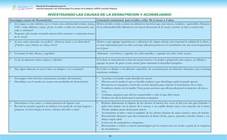 Manual de Procedimientos para la
Atención Integrada a las Enfermedades Prevalentes de la Infancia (AIEPI) Atención Primaria.
56
INVESTIGANDO LAS CAUSAS DE LA DESNUTRICION Y ACONSEJANDO
Investigue causas de Desnutrición Consejería nutricional para el niño y niña De 6 meses a 4 años.
• Investigue si está enfermo (a) o si tiene una enfermedad crónica (asma,
VIH y sida, díabetes, otras). ¿Luce su niño o niña con frecuencia, can-
sado o enfermo?
• Pregunte ¿Ha estado tomando menos leche materna o comiendo menos
de lo usual?
Motive al niño o niña a comer sus alimentos favoritos que sean suaves, variados y apetecibles. Después
de la enfermedad déle alimentos con mayor frecuencia de lo usual y motive al niño a comer más.
• ¿Come carne (pescado, res, pollo)? ¿Huevos, leche y sus derivados?
¿Frijoles, soya, frijoles en vaina, otros?
Motive a que agregue leguminosas y alimentos de origen animal, esto mejorará la calidad de la dieta y
es muy importante para un niño con baja talla para promover el crecimiento sin una excesivaganancia
en el peso.
• Consume el niño, frutas y vegetales? Alimentar con frutas y vegetales de color amarillo y vegetales de color verde oscuro.
• Le da un alimento básico espeso o diluido? Si la dieta es mayormente a base de cereal, motive a la madre a prepararlo más espeso, no diluido y
agregar un poco de grasa (como aceite) para aumentar la densidad energética.
• Hay algún alimento al cual el niño sea alérgico o no consuma? Si el niño es alérgico a un alimento especifico, de consejería para un alimento alternativo que contenga
nutrientes similares.
• Investigue sobre factores subyacentes (sociales, del entorno).
• Identifique con la madre las causas mas probables de desnutrición.
• Aconseje a la madre como abordar las causas:
• Discuta con la madre lo que es factible realizar y que identifique quién le puede apoyar.
• Reconozca su situación y motívela a tomar decisión para mejorar el crecimiento de su niño.
• Establezca metas con la madre. Unas pocas acciones que ella pueda poner en práctica (de dos a
tres).
• Verifique, asegúrese que ella ha comprendido y sabe lo que debe hacer.
• Defina con ella la fecha para la próxima evaluación.
• Determinar si hay caries y evaluar practicas de higiene oral.
• Revisar las arcadas superior en inferior con ayuda de un baja lenguas y
pregunte: ¿Cómo limpia, la boca y dientes del niño o niña?
• Realizar díariamente la higiene de los dientes al menos dos veces al día con una gasa húmeda o
paño bien limpio (en el menor de 6 meses) o un cepillo dental suave a los mayores de 6 meses
(Puede emplear pasta dental para niños).
• Acostumbrar al niño o niña el cepillado de los dientes después de cada comida y antes de dormir.
• Recomendar alimentos que den resistencia al diente (leche, queso, pescado, cereales, frutas y ver-
duras) según edad.
• Evitar uso de mamaderas o chupones.
• Recomendar o referir a control odontológico por lo menos una vez al año a partir de la erupción
de sus primeros.
 