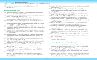 Manual de Procedimientos para la
Atención Integrada a las Enfermedades Prevalentes de la Infancia (AIEPI) Atención Primaria.
96
111. Tan KL. Intra-uterine infections. Ann Acad Med Singapore. 1987
Oct;16(4):707-12.
Lesiones debidas al parto
112. Barrientos G, Cervera P,Navascues J, et al. Obstetric trauma. A current pro-
blem? Cir Pedíatr. 2000 Oct;13(4):150-2.
113. Beall MH, Ross MG. Clavicle fracture in labor: risk factors and associated mor-
bidities. J Perinatol. 2001 Dec;21(8):513-5.
114. Ben Aissia N, Gara MF, Yazidi M, Battar S, Sadfi A. Delivery by forceps: indi-
cations and materno-fetal morbidity Tunis Med. 2003 Mar;81(3):180-3.
115. Brouwer WK, Veenstra van Nieuwenhoven AL, Santema JG. Neonatal out-
come after a planned vaginal breech birth: no association with parity or birth
weight, but more birth injuries than in planned cesarean section Ned Tijdschr
Geneeskd. 2001 Aug 11;145(32):1554-7.
116. Bryant DR, Leonardi MR, Landwehr JB, Bottoms SF. Limited usefulness of
fetal weight in predicting neonatal brachial plexus injury. Am J Obstet Gynecol.
1998 Sep;179(3 Pt 1):686-9.
117. Donnelly V,Foran A, Murphy J, McParland P,Keane D, O’Herlihy C. Neona-
tal brachial plexus palsy: an unpredictable injury. Am J Obstet Gynecol. 2002
Nov;187(5):1209-12.
118. Hankins GD, Leicht T, Van Hook J, Uckan EM. The role of forceps rotation
in maternal and neonatal injury. Am J Obstet Gynecol. 1999 Jan;180(1 Pt
1):231-4.
119. Harpold TL, McComb JG, Levy ML. Neonatal neurosurgical trauma. Neuro-
surg Clin N Am. 1998 Jan;9(1):141-54.
120. Hughes CA, Harley EH, Milmoe G, Bala R, Martorella A. Birth trauma in the
head and neck. Arch Otolaryngol Head Neck Surg. 1999 Feb;125(2):193-9.
121. Kaplan B, Rabinerson D, Avrech OM, et al. Fracture of the clavicle in the
newborn following normal labor and delivery. Int J Gynaecol Obstet. 1998
Oct;63(1):15-20.
122. Lam MH, Wong GY, Lao TT. Reappraisal of neonatal clavicular fractu-
re. Relationship between infant size and risk factors. J Reprod Med.2002
Nov;47(11):903-8.
123. Leung WC, Lam HS, Lam KW,To M, Lee CP. Unexpected reduction in the
incidence of birth trauma and birth asphyxia related to instrumental deli-
veries during the study period: was this the Hawthorne effect? BJOG. 2003
Mar;110(3):319-22.
124. Macleod C, O’Neill C. Vacuum assisted delivery--the need for caution. Ir Med
J. 2003 May;96(5):147-8.
125. Morgan C, Newell SJ. Cervical spinal cord injury following cephalic pre-
sentation and delivery by Caesarean section. Dev Med Child Neurol. 2001
Apr;43(4):274-6.
126. Nuss R, Hathaway WE. Effect of mode of delivery on neonatal intracranial
injury. N Engl J Med. 2000 Mar 23;342(12):892-3.
127. Ouzounian JG, Korst LM, Phelan JP. Permanent Erb’s palsy: a lack of a rela-
tionship with obstetrical risk factors. Am J Perinatol. 1998 Apr;15(4):221-3.
128. Petrikovsky BM, Schneider E, Smith-Levitin M, Gross B. Cephalhematoma
and caput succedaneum: do they always occur in labor? Am J Obstet Gynecol.
1998 Oct;179(4):906-8.
129. Pollina J, Dias MS, Li V,Kachurek D, Arbesman M. Cranial birth injuries in
term newborn infants. Pedíatr Neurosurg. 2001 Sep;35(3):113-9.v
130. Shihadeh A, Al-Najdawi W.Forceps or vacuum extraction: a comparison
of maternal and neonatal morbidity. East Mediterr Health J. 2001 Jan-
Mar;7(1-2):106-14.
131. Thompson KA, Satin AJ, Gherman RB. Spiral fracture of the radius: an un-
usual case of shoulder dystocia-associated morbidity. Obstet Gynecol. 2003
Jul;102(1):36-8.
132. Towner D, Castro MA, Eby-Wilkens E, Gilbert WM. Effect of mode of deli-
very in nulliparous women on neonatal intracranial injury. N Engl J Med. 1999
Dec 2;341(23):1709-14.
133. Vacca A. Effect of mode of delivery on neonatal intracranial injury. N Engl J
Med. 2000 Mar 23;342(12):893.
Peso, edad gestacional y morbilidad neonatal
134. Alexander GR, Kogan M, Bader D, Carlo W,Allen M, Mor J. US birth weight/
gestational age-specific neonatal mortality: 1995-1997 rates for whites, hispa-
nics, and blacks. Pedíatrics. 2003 Jan;111(1):e61-6.
135. Copper RL, Goldenberg RL, Creasy RK, et al. A multicenter study of preterm
birth weight and gestational age-specific neonatal mortality. Am J Obstet Gy-
necol. 1993 Jan;168(1 Pt 1):78-84.
136. Duman N, Kumral A, Gulcan H, Ozkan H. Outcome of very-low-birth-weight
infants in a developing country: a prospective study from the western region of
Turkey. J Matern Fetal Neonatal Med. 2003 Jan;13(1):54-8.
 