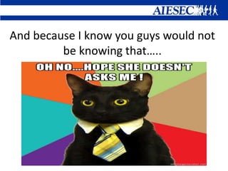 And because I know you guys would not
be knowing that…..

 