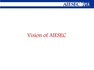 Vision of AIESEC

 