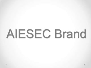 AIESEC Brand
 