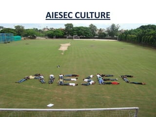 AIESEC CULTURE
 