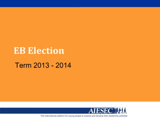 EB Election
Term 2013 - 2014
 