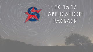 MC 16.17
APPLICATION
PACKAGE
 
