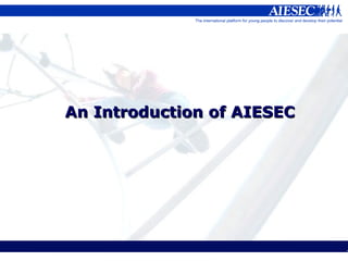 An Introduction of AIESEC 