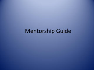 Mentorship Guide
 