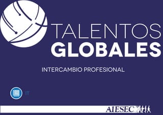 TALENTOS
globalES
intercambio profesional

iT

 