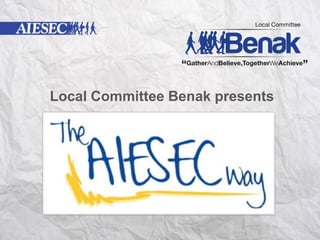 Local Committee Benak presents  