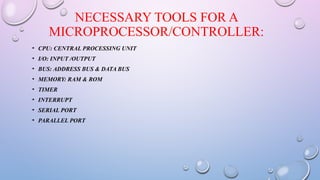 Microprocessor Tool Introduction to Embedded SYSTEMS and Microcontroller Architecture | PPTX