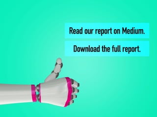 Read our report on Medium.
Download the full report.
 