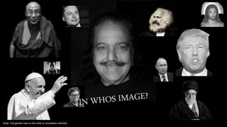 Note: The gender bias on this slide is completely intended.
 