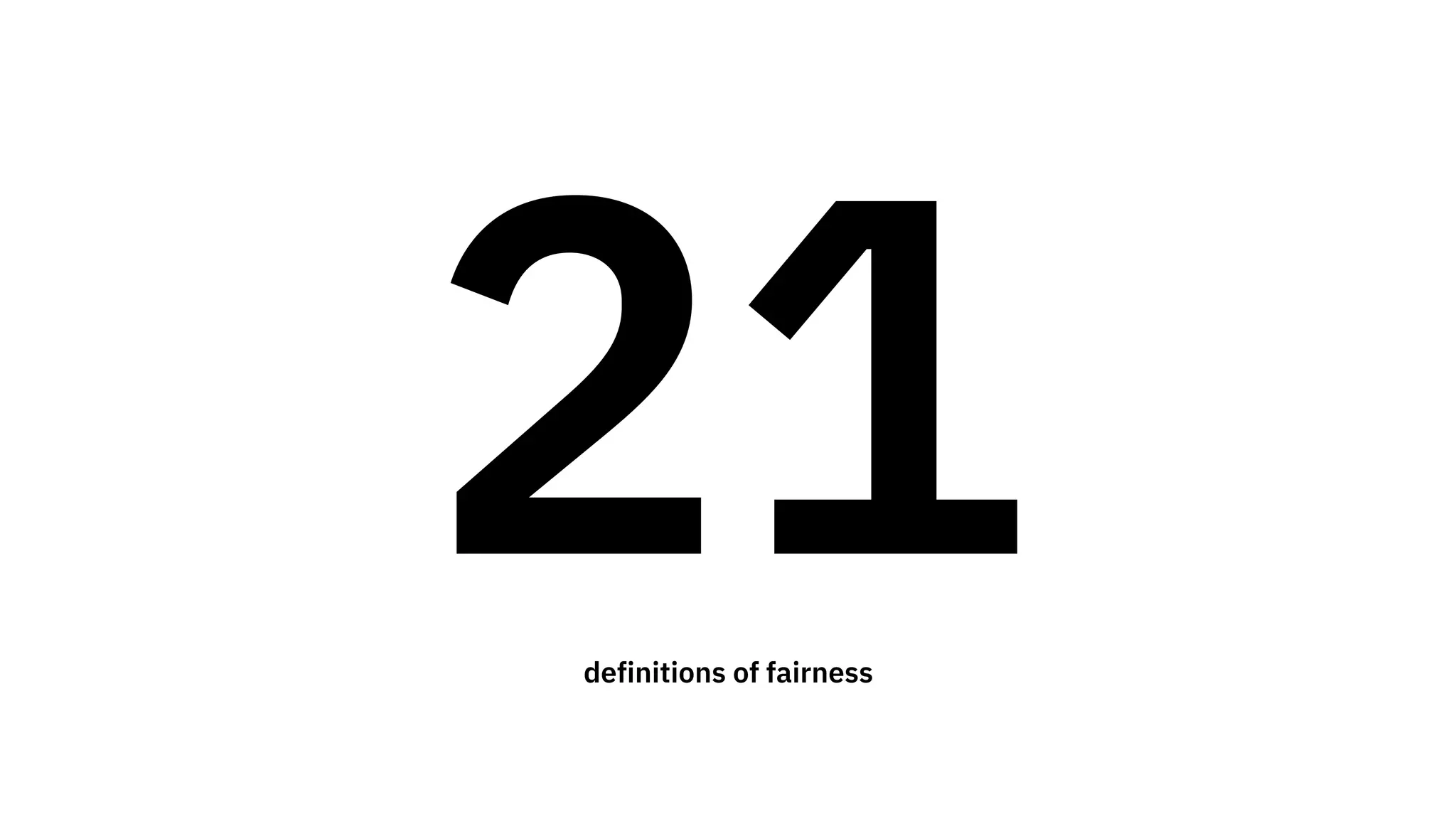 21definitions of fairness
 