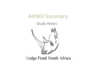 AIFMD Summary
Study Notes
 