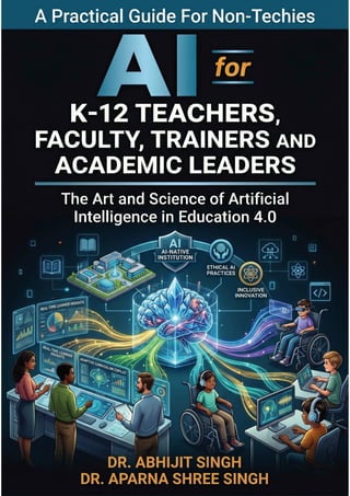 AI for K-12 Teachers, Faculty, Trainers & Academic Leaders: The Art and ...