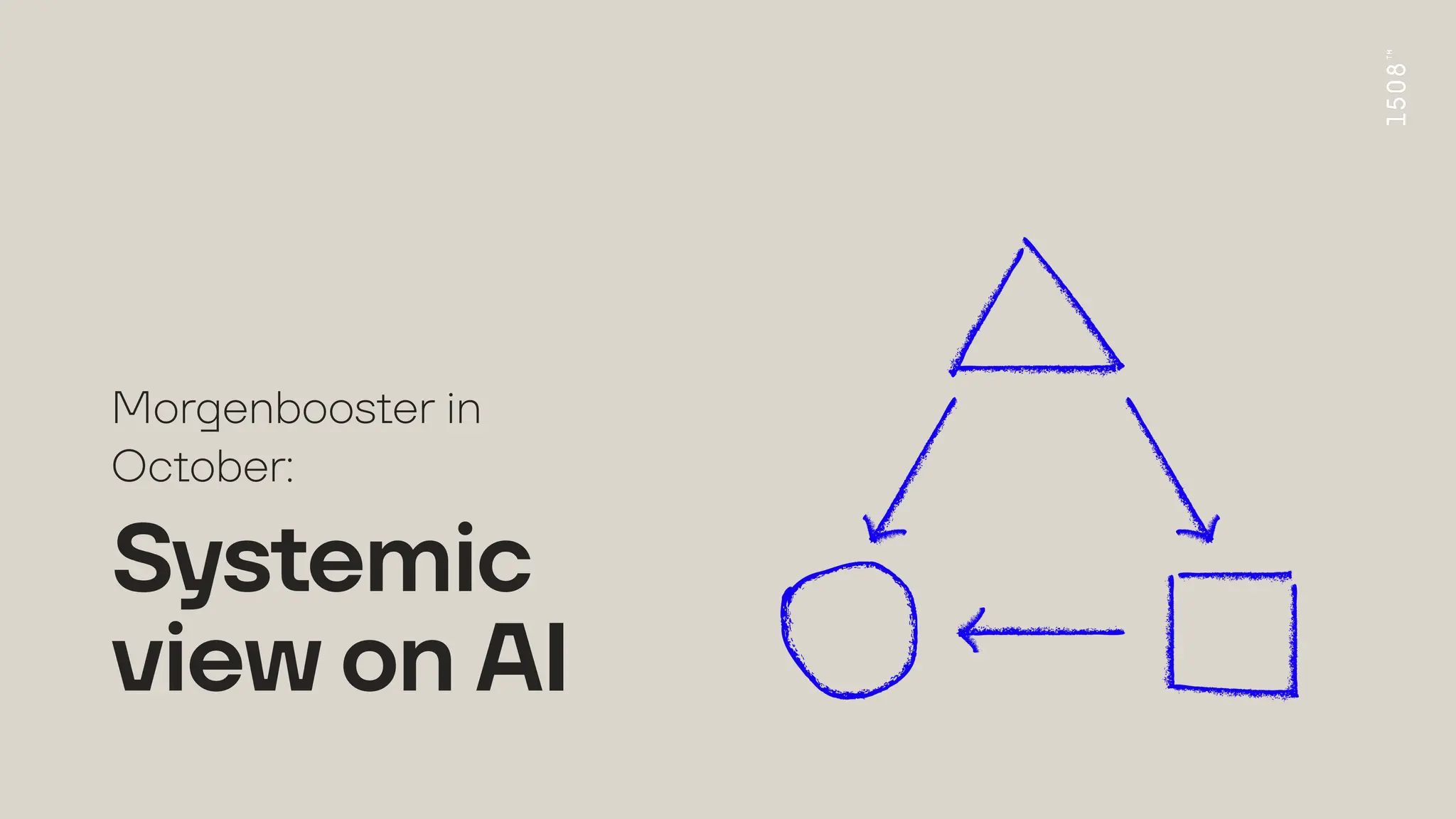 Morgenbooster in
October:
S
y
s
t
emic
view on AI
 
