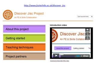 http://www.jisctechdis.ac.uk/discover_jisc

 