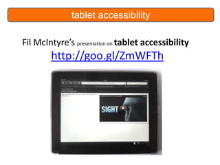 tablet accessibility

Fil McIntyre’s presentation on tablet accessibility

http://goo.gl/ZmWFTh

 