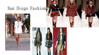 San Diego Fashions
 