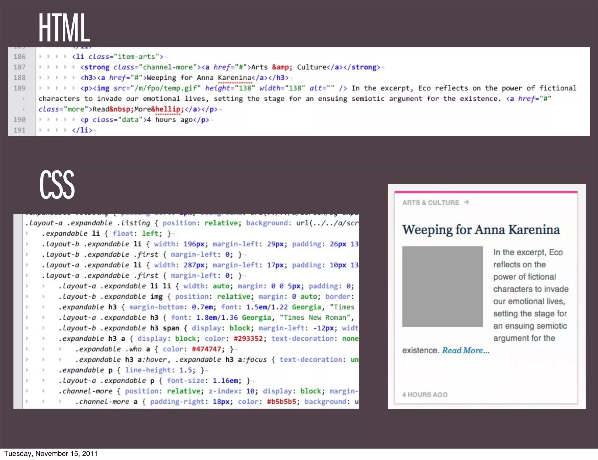 HTML


         CSS




Tuesday, November 15, 2011
 