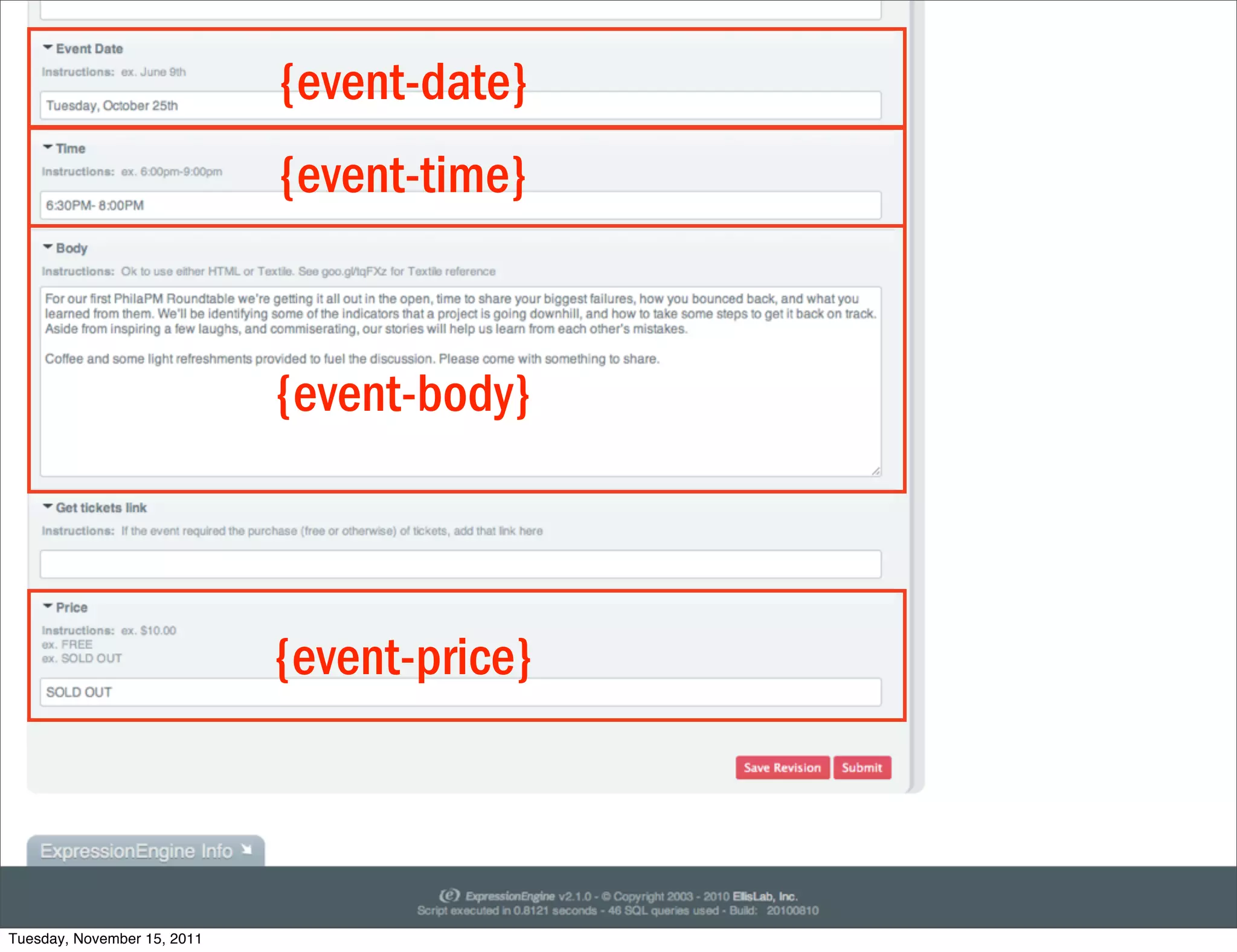 {event-date}
                             {event-time}



                             {event-body}



                             {event-price}



Tuesday, November 15, 2011
 