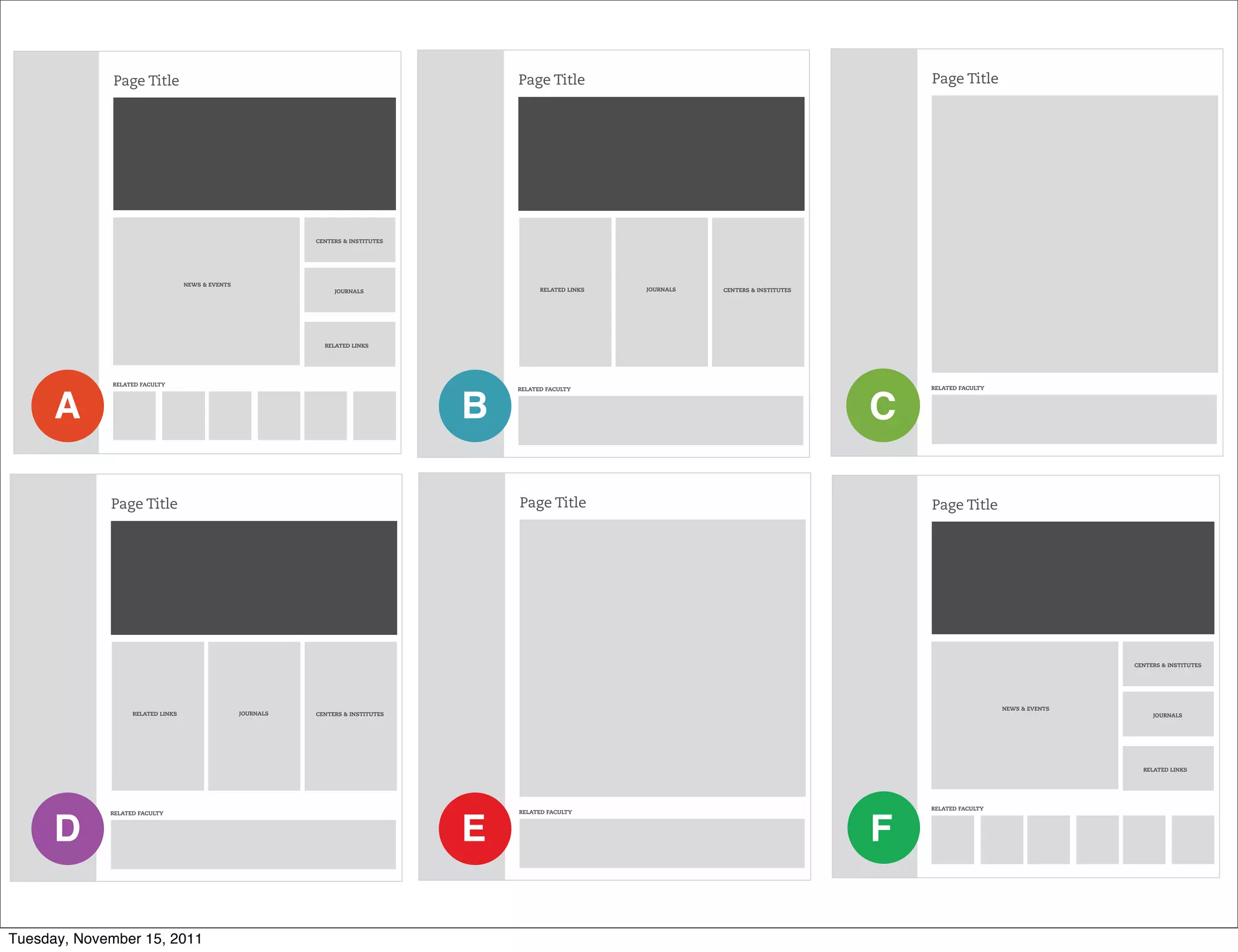 Page Title                                                              Page Title                                               Page Title




                                                           CENTERS & INSTITUTES




                                NEWS & EVENTS
                                                                JOURNALS                 RELATED LINKS   JOURNALS   CENTERS & INSTITUTES




                                                             RELATED LINKS




      A                                                                           B                                                        C

             Page Title                                                               Page Title                                               Page Title




                                                                                                                                                                            CENTERS & INSTITUTES




                                                                                                                                                            NEWS & EVENTS
                RELATED LINKS                   JOURNALS   CENTERS & INSTITUTES                                                                                                  JOURNALS




                                                                                                                                                                              RELATED LINKS




      D                                                                           E                                                        F

Tuesday, November 15, 2011
 