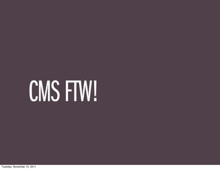 CMS FTW!

Tuesday, November 15, 2011
 