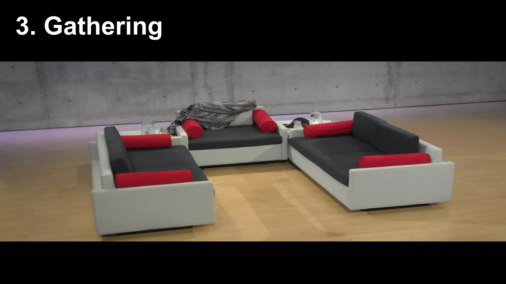 3. Gathering
 